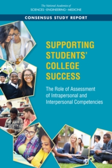 Supporting Students' College Success : The Role of Assessment of Intrapersonal and Interpersonal Competencies