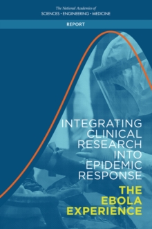 Integrating Clinical Research into Epidemic Response : The Ebola Experience