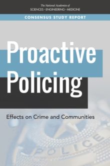 Proactive Policing : Effects on Crime and Communities