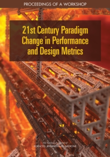 21st Century Paradigm Change in Performance and Design Metrics : Proceedings of a Workshop, PDF eBook 21st Century Paradigm Change in Performance and Design Metrics : Proceedings of a Workshop, PDF eBook