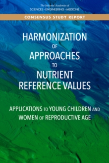 Harmonization of Approaches to Nutrient Reference Values : Applications to Young Children and Women of Reproductive Age