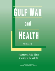 Gulf War and Health : Volume 11: Generational Health Effects of Serving in the Gulf War