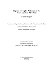 Disposal of Surplus Plutonium at the Waste Isolation Pilot Plant : Interim Report