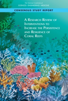 A Research Review of Interventions to Increase the Persistence and Resilience of Coral Reefs