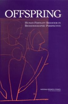 Offspring : Human Fertility Behavior in Biodemographic Perspective