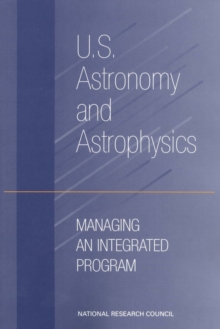 U.S. Astronomy and Astrophysics : Managing an Integrated Program