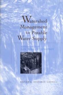 Watershed Management for Potable Water Supply : Assessing the New York City Strategy