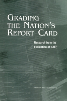 Grading the Nation's Report Card : Research from the Evaluation of NAEP