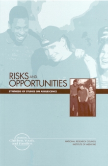 Risks and Opportunities : Synthesis of Studies on Adolescence