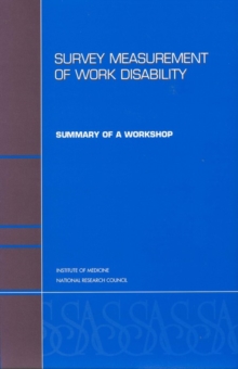 Survey Measurement of Work Disability : Summary of a Workshop