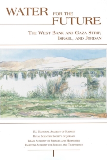 Water for the Future : The West Bank and Gaza Strip, Israel, and Jordan