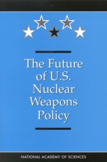 The Future of U.S. Nuclear Weapons Policy