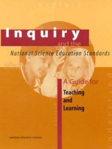 Inquiry and the National Science Education Standards : A Guide for Teaching and Learning