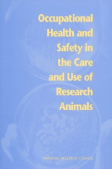 Occupational Health and Safety in the Care and Use of Research Animals