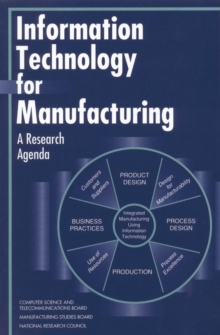 Information Technology for Manufacturing : A Research Agenda