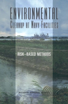 Environmental Cleanup at Navy Facilities : Risk-Based Methods