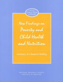 New Findings on Poverty and Child Health and Nutrition : Summary of a Research Briefing