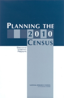 Planning the 2010 Census : Second Interim Report