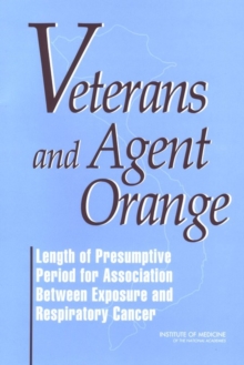 Veterans and Agent Orange : Length of Presumptive Period for Association Between Exposure and Respiratory Cancer