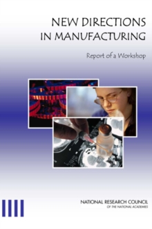 New Directions in Manufacturing : Report of a Workshop