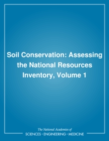 Soil Conservation : Assessing the National Resources Inventory, Volume 1