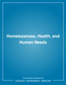 Homelessness, Health, and Human Needs