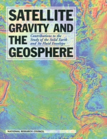 Satellite Gravity and the Geosphere : Contributions to the Study of the Solid Earth and Its Fluid Envelopes