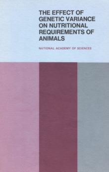 The Effect of Genetic Variance on Nutritional Requirements of Animals : Proceedings of a Symposium