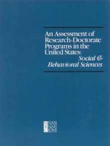 An Assessment of Research-Doctorate Programs in the United States : Social and Behavioral Sciences