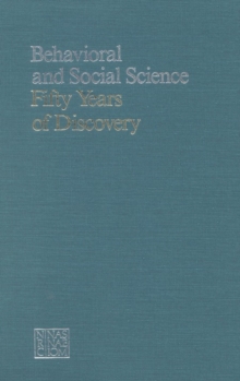 Behavioral and Social Science : 50 Years of Discovery