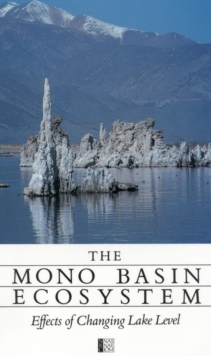 The Mono Basin Ecosystem : Effects of Changing Lake Level