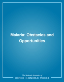 Malaria : Obstacles and Opportunities