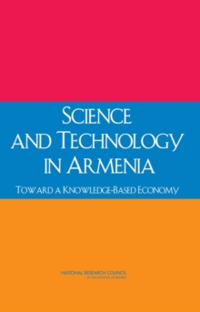 Science and Technology in Armenia : Toward a Knowledge-Based Economy