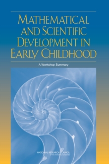 Mathematical and Scientific Development in Early Childhood : A Workshop Summary