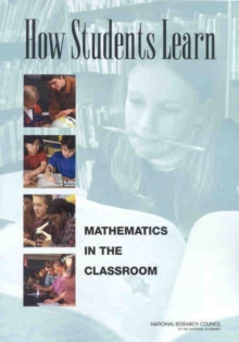 How Students Learn : Mathematics in the Classroom