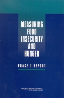 Measuring Food Insecurity and Hunger : Phase 1 Report