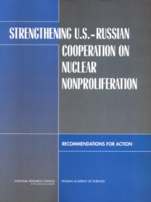 Strengthening U.S.-Russian Cooperation on Nuclear Nonproliferation : Recommendations for Action