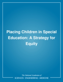 Placing Children in Special Education : A Strategy for Equity