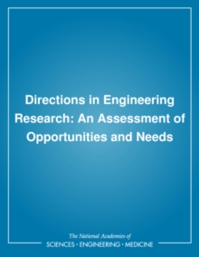 Directions in Engineering Research : An Assessment of Opportunities and Needs