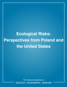 Ecological Risks : Perspectives from Poland and the United States