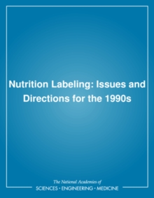 Nutrition Labeling : Issues and Directions for the 1990s