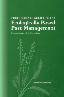 Professional Societies and Ecologically Based Pest Management : Proceedings of a Workshop