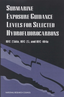 Submarine Exposure Guidance Levels for Selected Hydrofluorocarbons : HFC-236fa, HFC-23,and HFC-404a