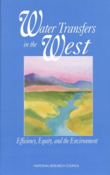 Water Transfers in the West : Efficiency, Equity, and the Environment