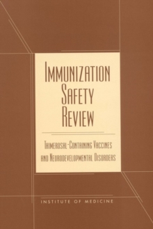 Immunization Safety Review : Thimerosal-Containing Vaccines and Neurodevelopmental Disorders