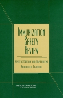 Immunization Safety Review : Hepatitis B Vaccine and Demyelinating Neurological Disorders