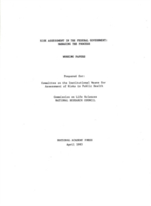 Risk Assessment in the Federal Government : Managing the Process Working Papers