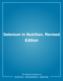 Selenium in Nutrition, : Revised Edition