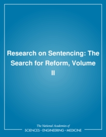 Research on Sentencing : The Search for Reform, Volume II