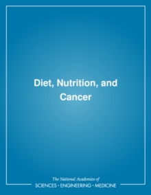 Diet, Nutrition, and Cancer